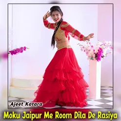 Moku Jaipur Me Room Dila De Rasiya
